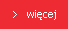 » Więcej