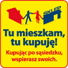 Tu mieszkam, tu kupuję!